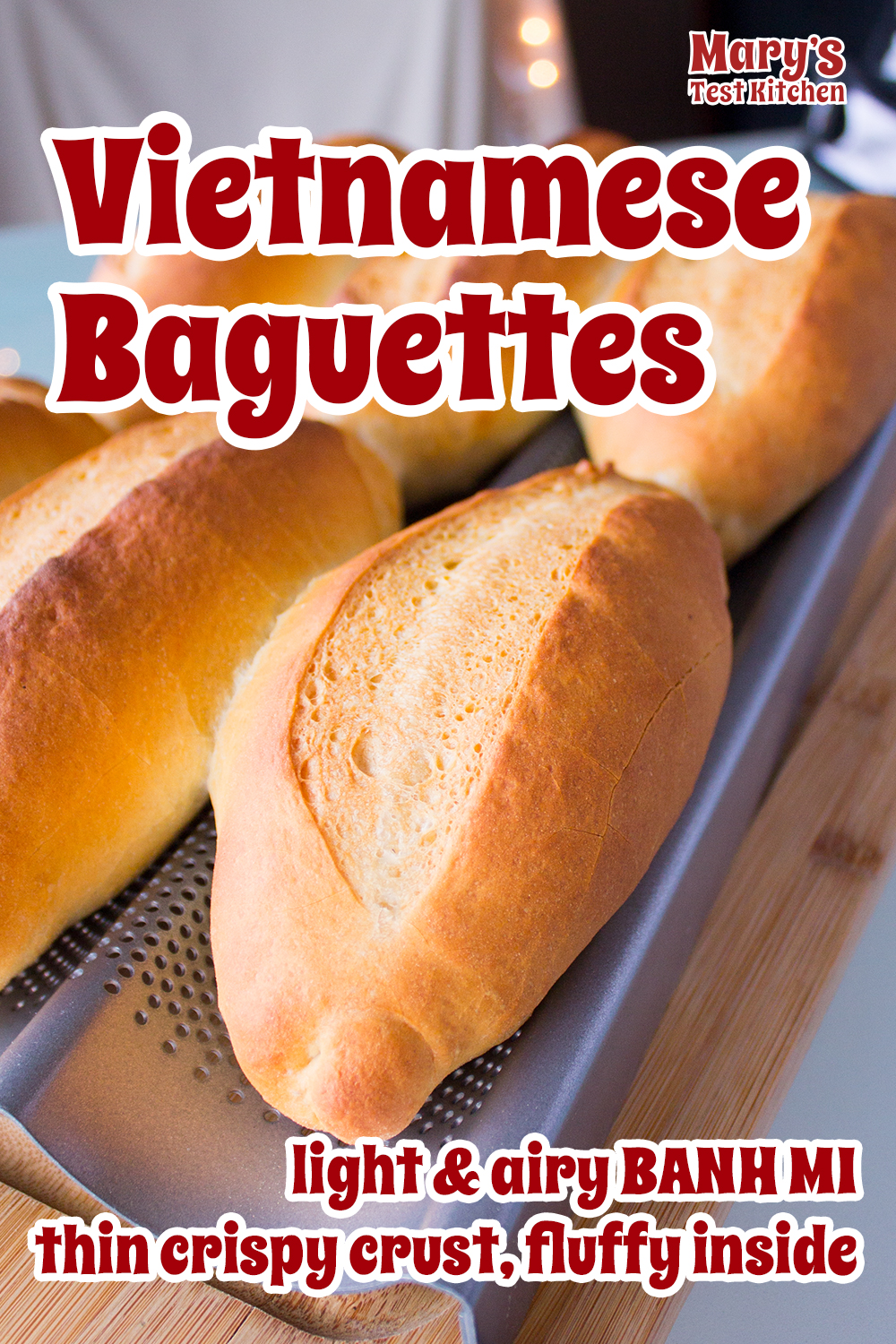 How to Make Vietnamese Baguettes Banh Mi Bread Recipe Mary's Test