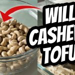 Will Cashews Tofu?